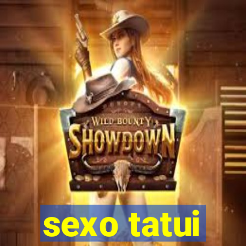 sexo tatui